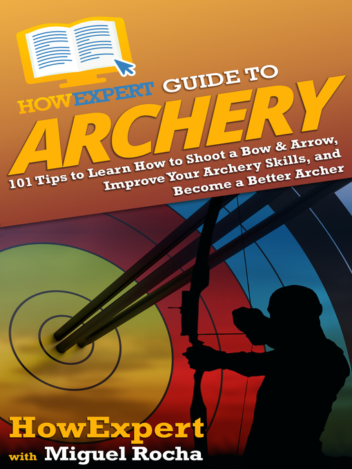 Title details for HowExpert Guide to Archery by HowExpert - Available